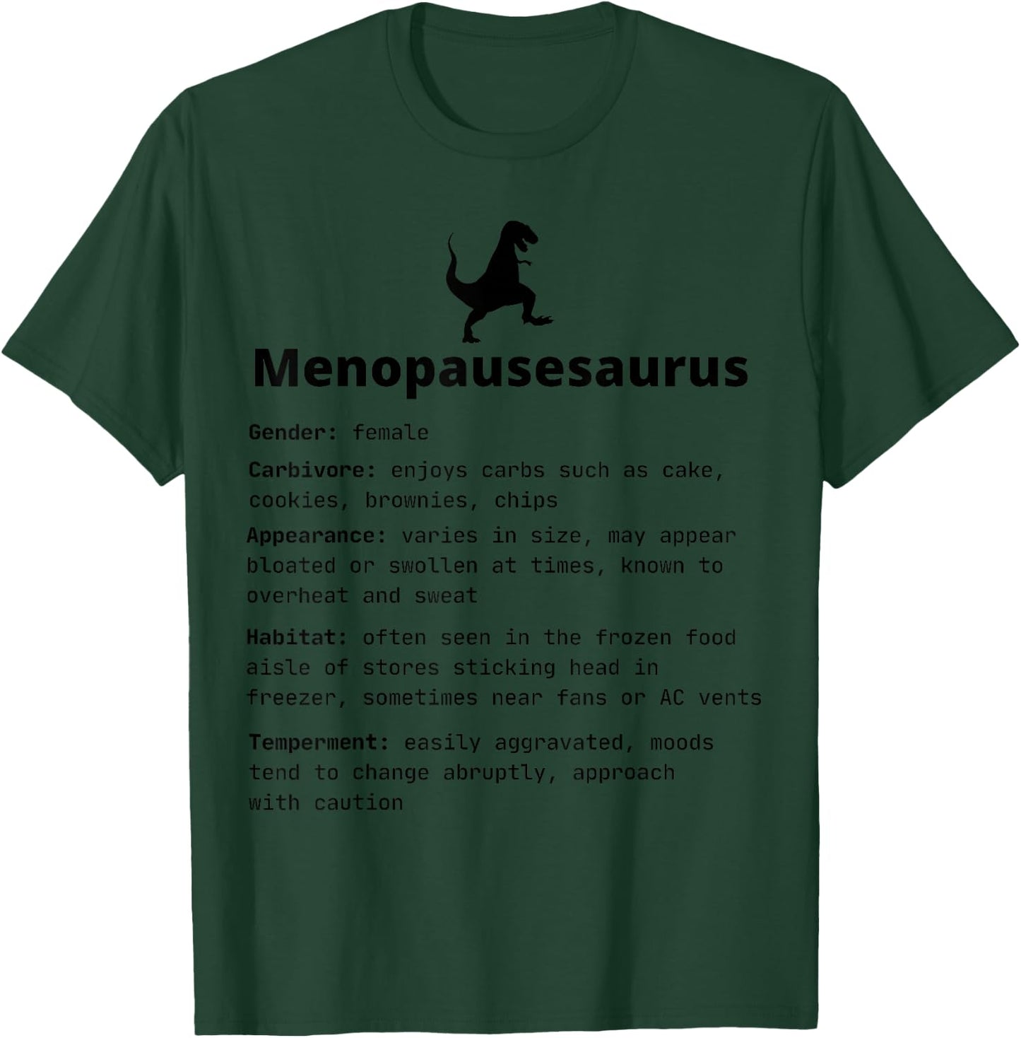 Funny Menopause Menopausesaurus Hilarious Hormone Joke Gift T-Shirt - T-Shirt | Forest