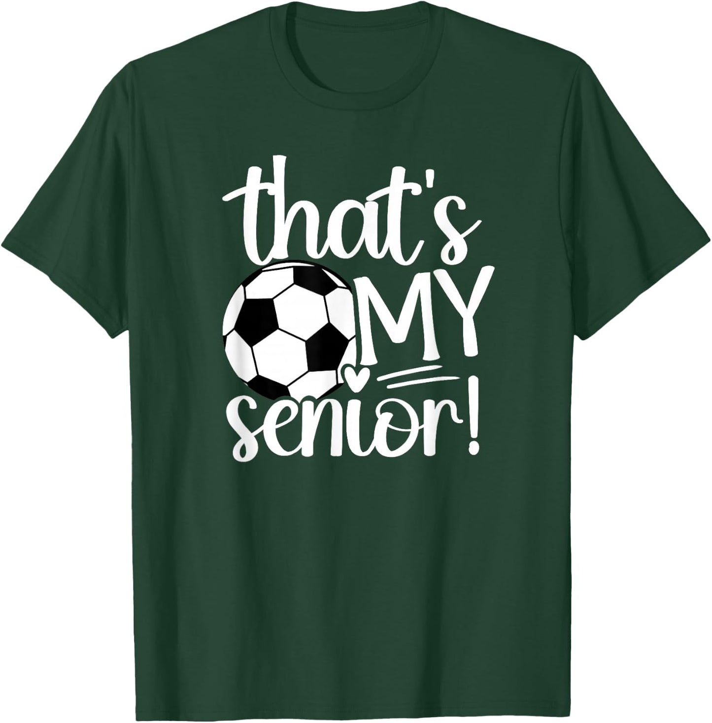 That's My Soccer Senior Mom Soccer Senior Mama T-Shirt - T-Shirt | Forest