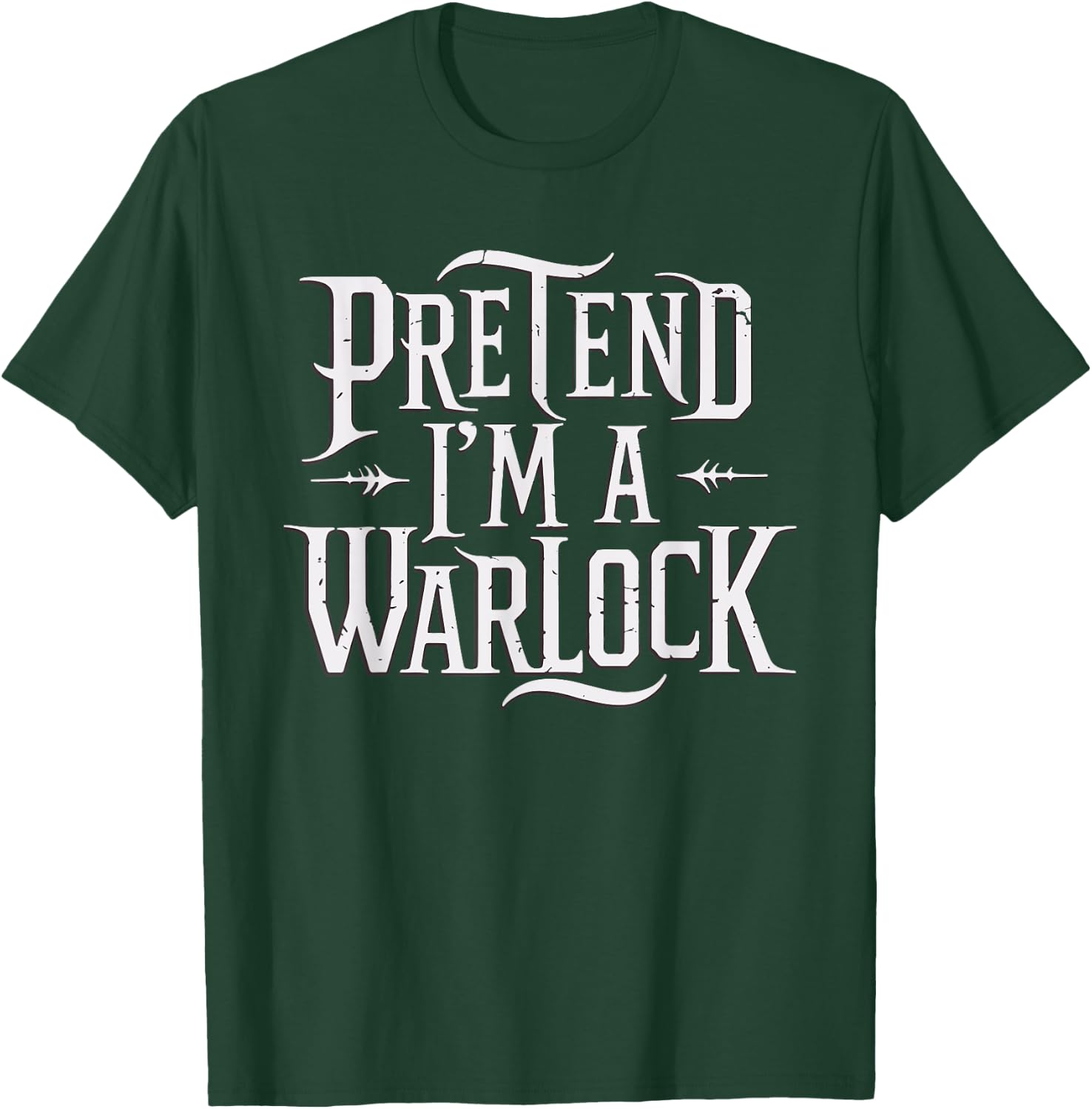 Pretend I'm A Warlock T-Shirt - T-Shirt | Forest