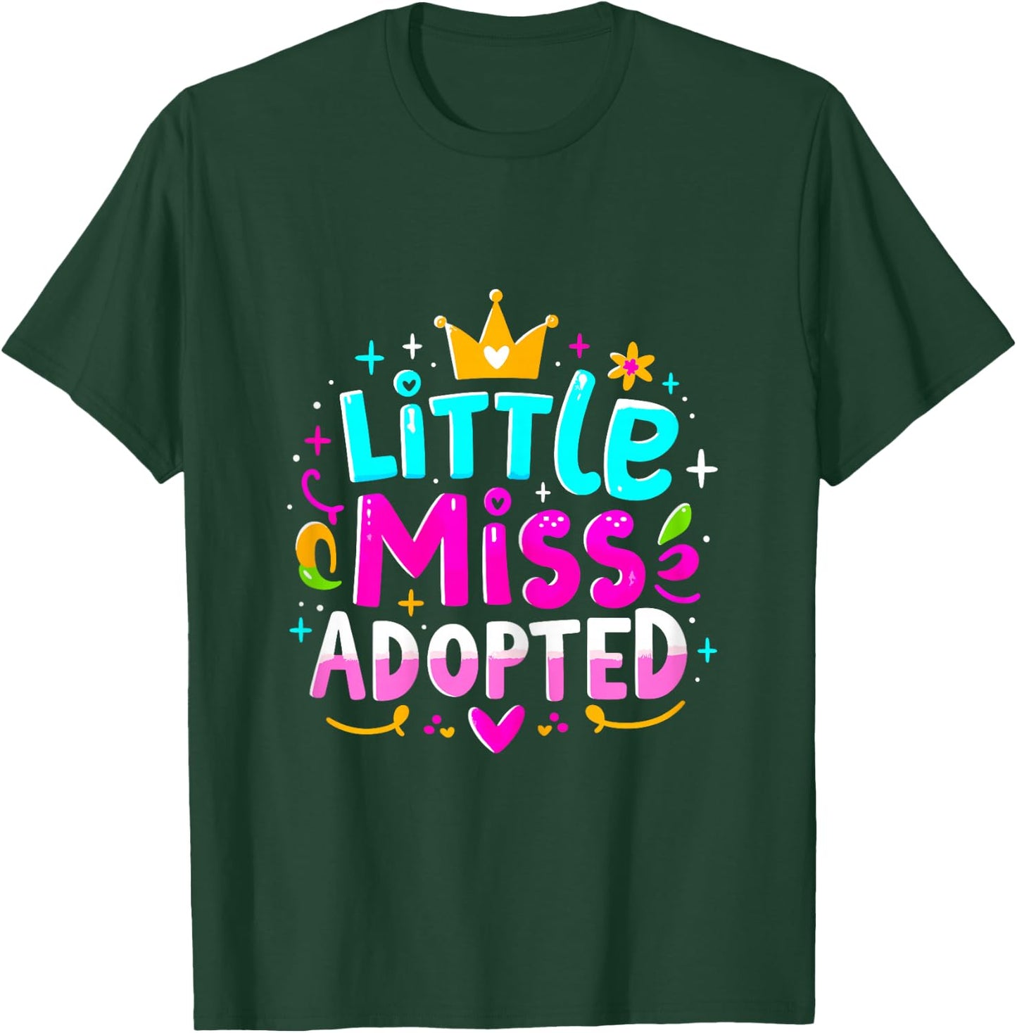 Little Miss Adopted Adopt Child Adoption Gotcha Day T-Shirt - T-Shirt | Forest
