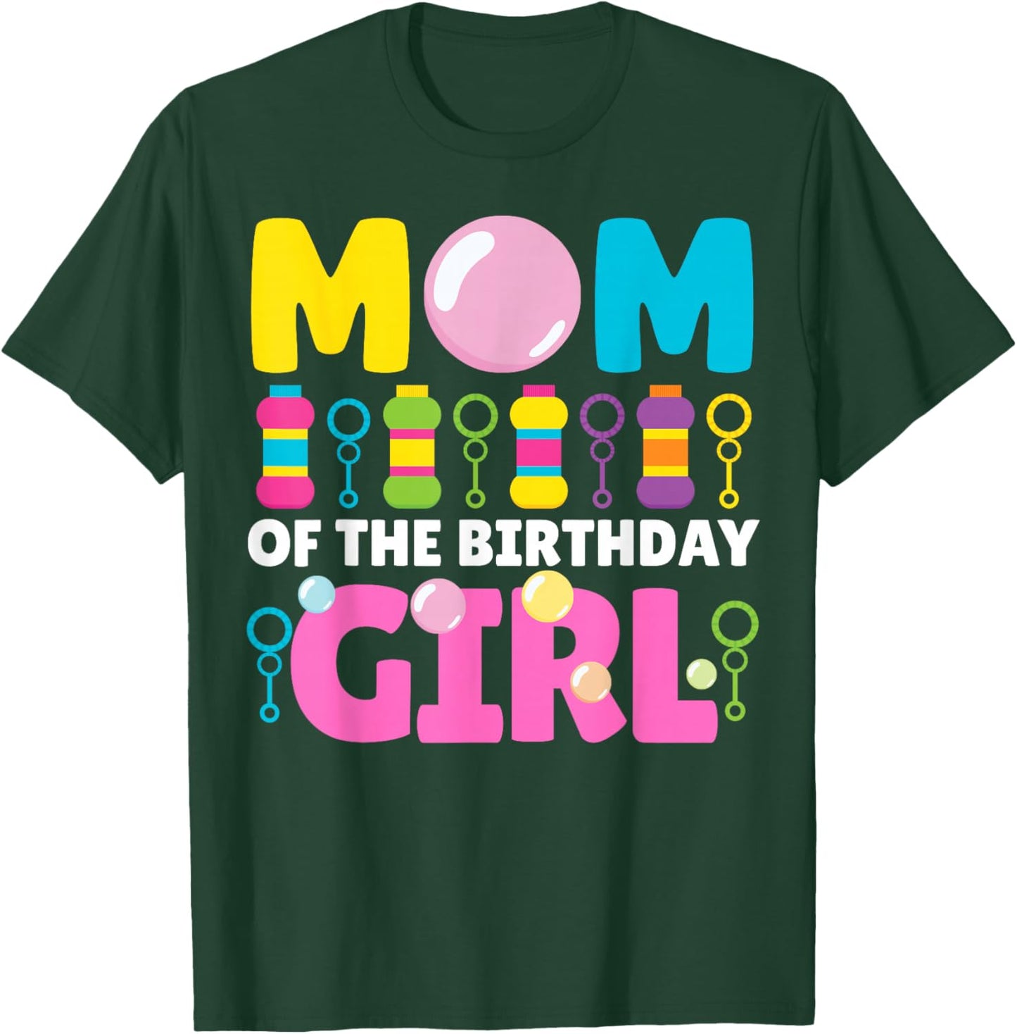 Mom of Birthday Girl Bubble Party Kids Bubble Wands Theme T-Shirt - T-Shirt | Forest