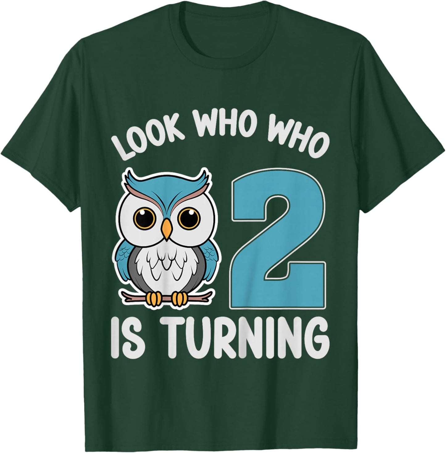 Kids Look Who Is Turning 2 Cute Owl Kids 2nd Birthday Party T-Shirt - T-Shirt | Forest