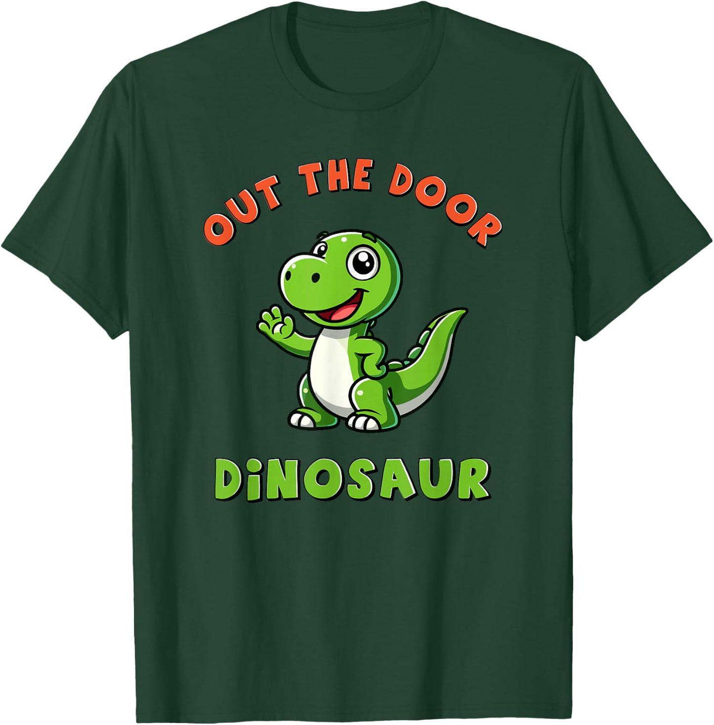 Out the Door Dinosaur Cute Little Dino Funny Meme T-Shirt - T-Shirt | Forest