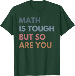 Women Math Is Tough But So Are You Math Teacher Mathematics T-Shirt - T-Shirt | Forest