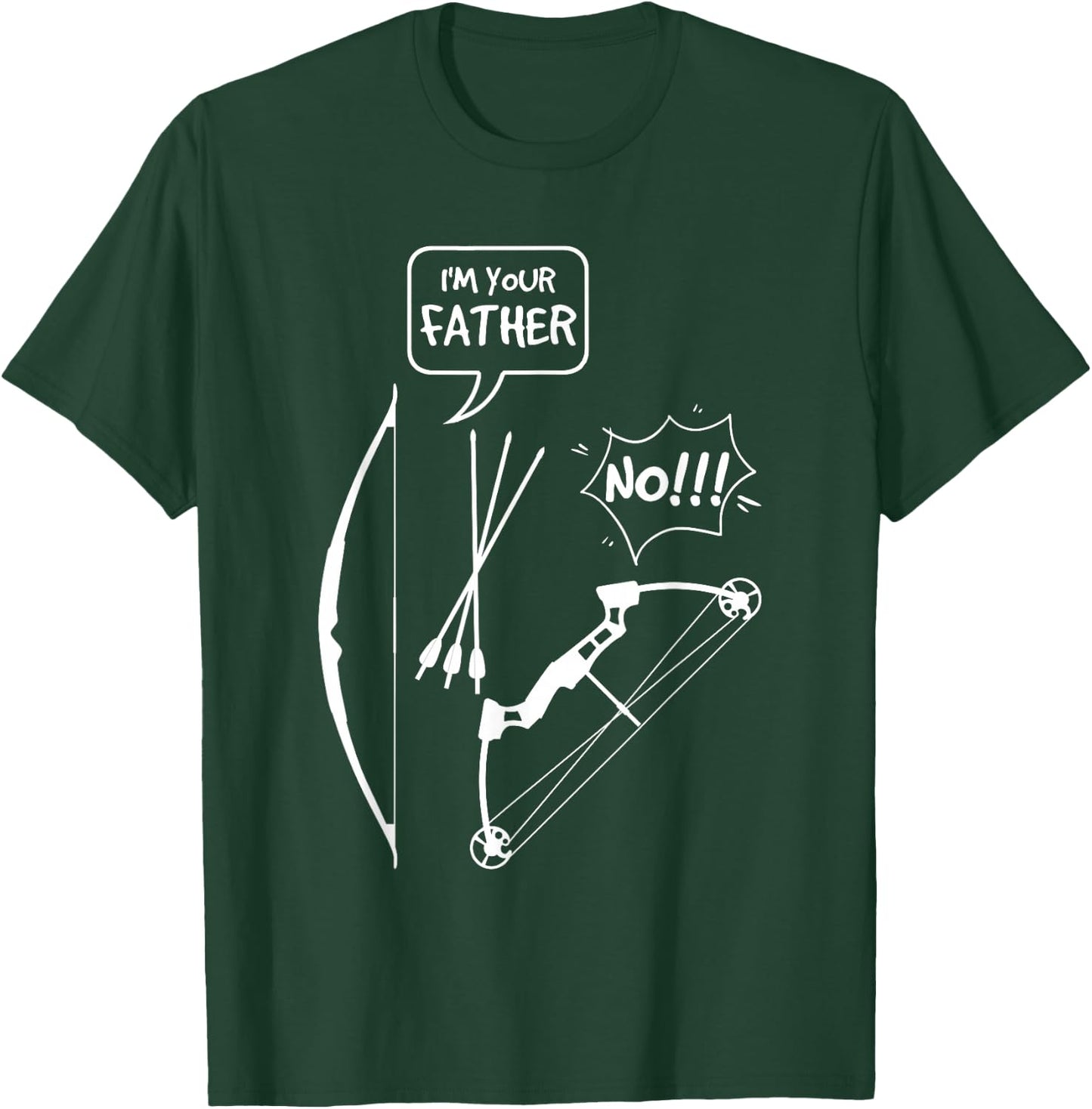 I'M Your Father No Traditional Archery Instinctive Archery T-Shirt - T-Shirt | Forest