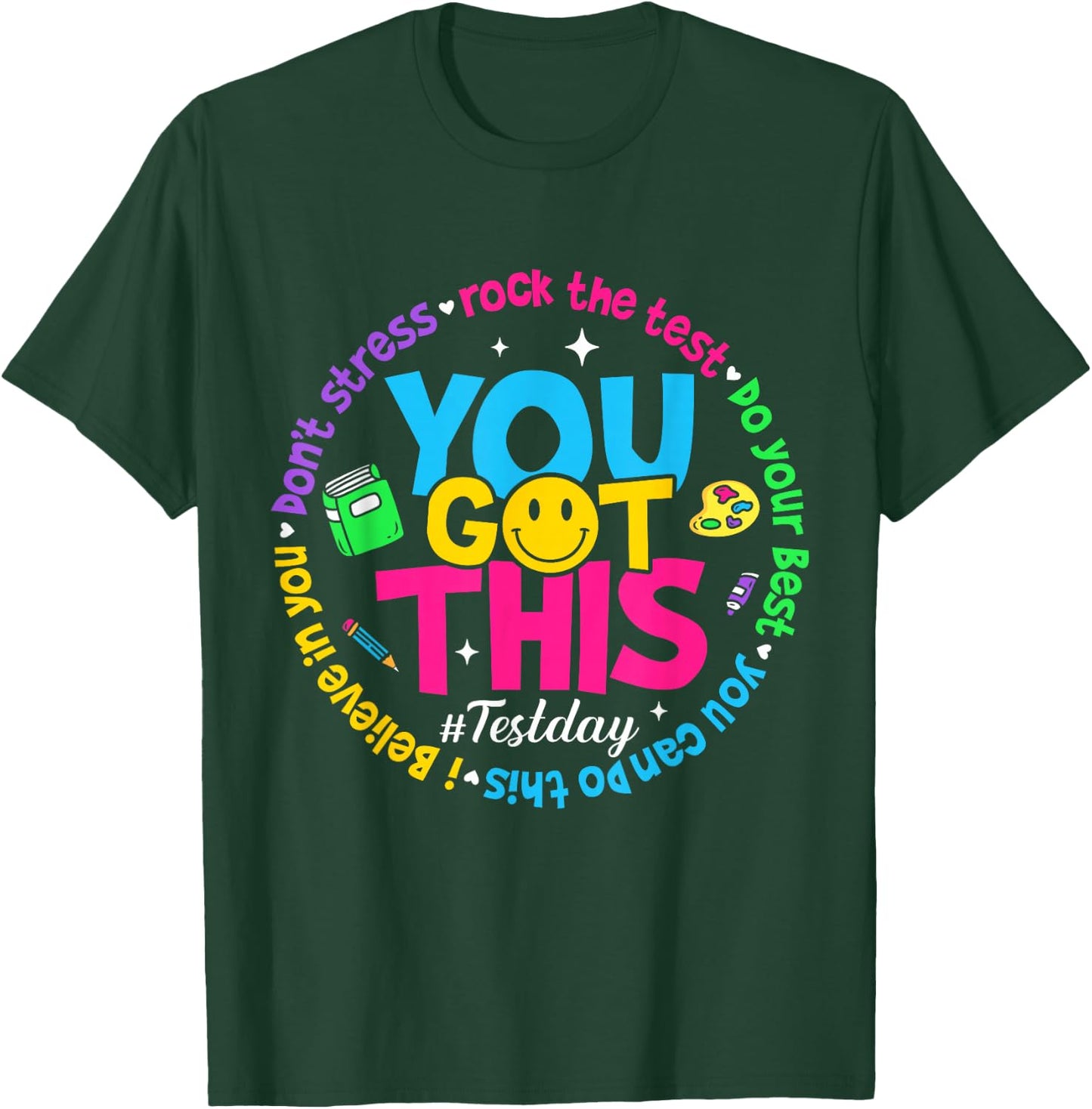 Test Day Rock The Test Teacher Testing Day You Got This T-Shirt - T-Shirt | Forest