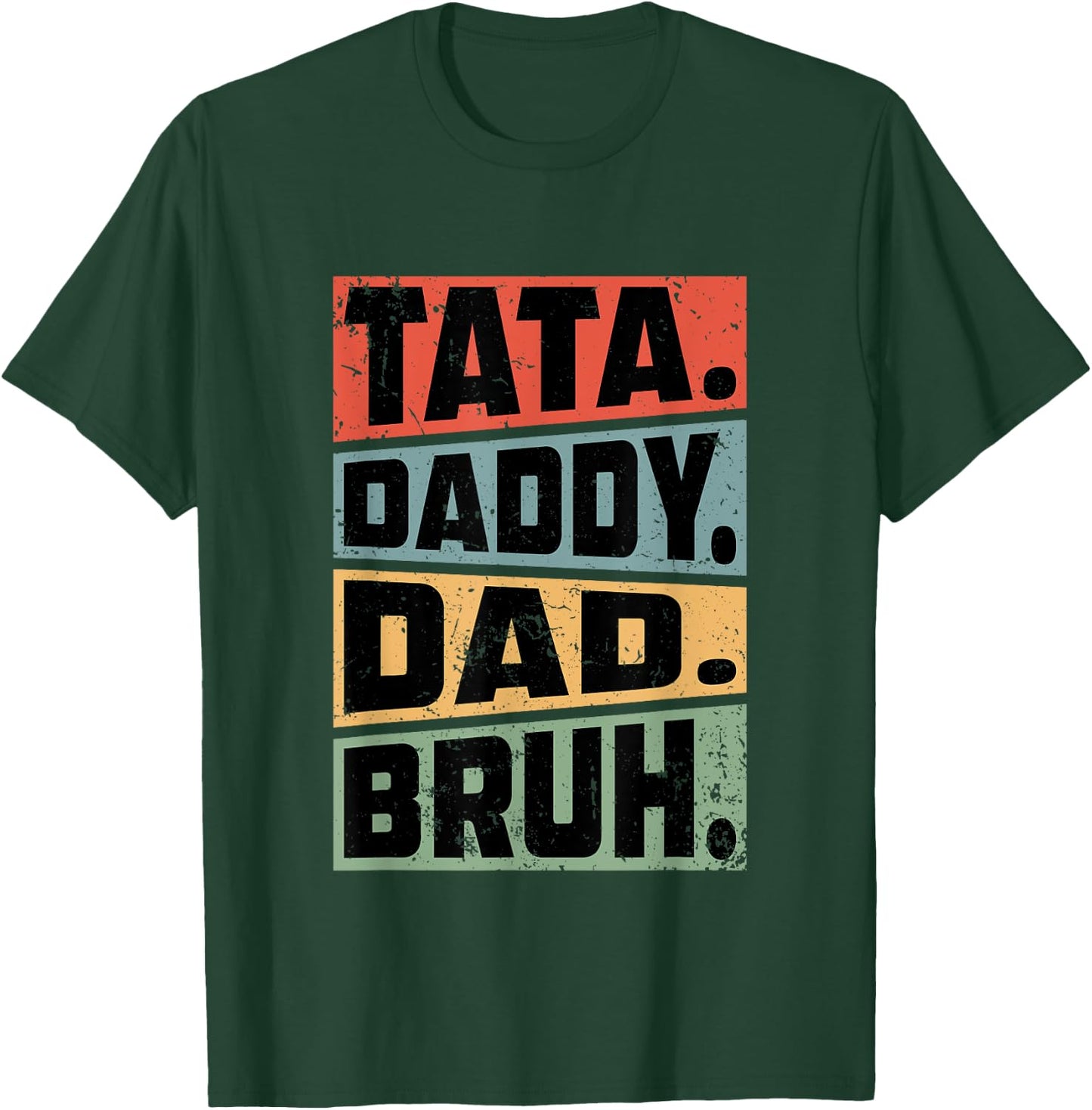 Tata Daddy Dad Bruh Fathers Day Vintage Funny Gifts Dad Papa T-Shirt - T-Shirt | Forest