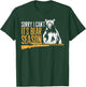 Sorry I Can`t It`s Bear Season Funny Bear Hunting T-Shirt - T-Shirt | Forest