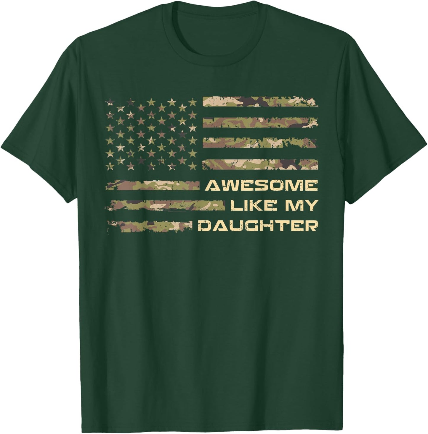 Awesome Like My Daughter Dad Fathers Day Camo American Flag T-Shirt - T-Shirt | Forest