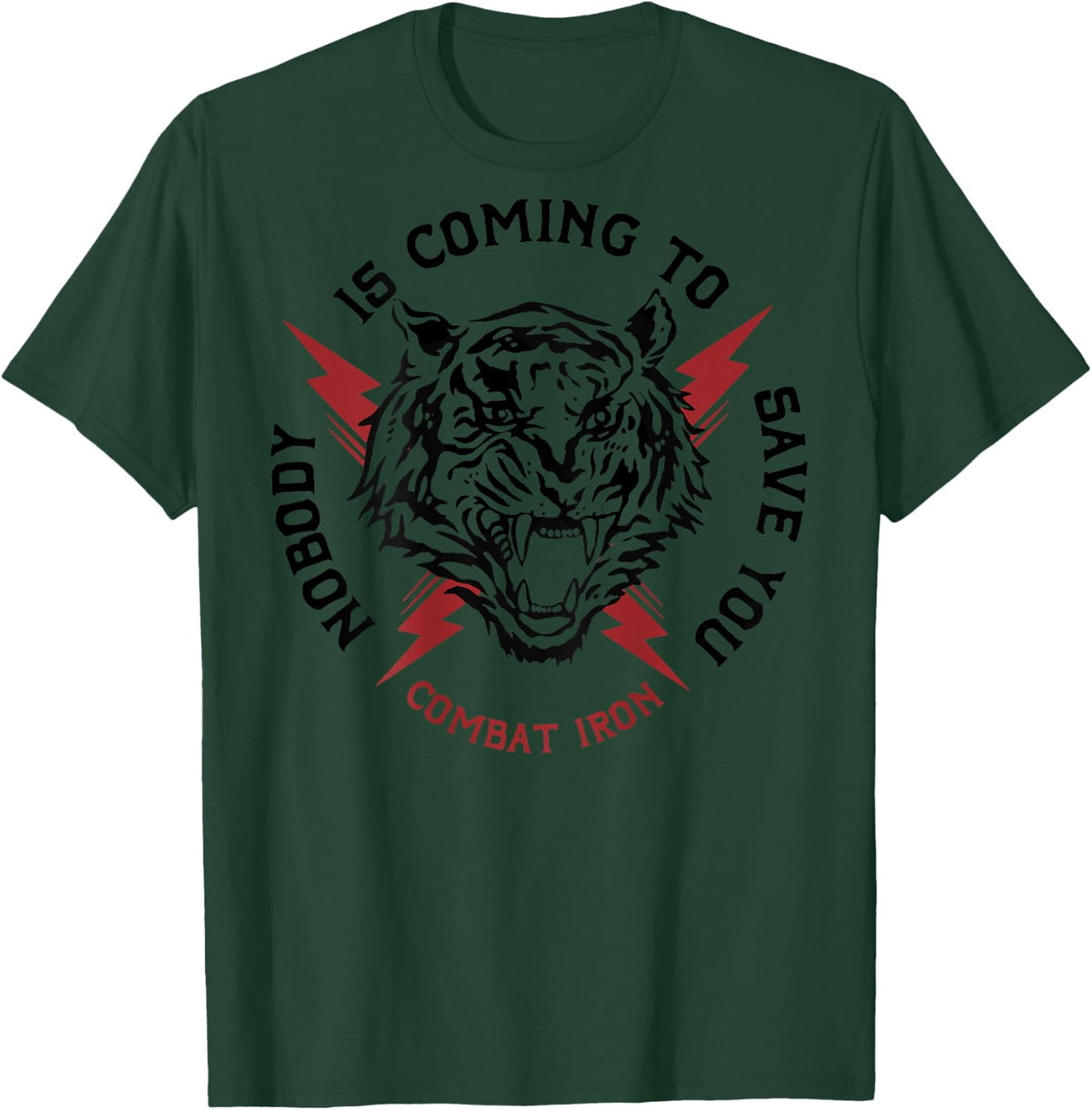 Tiger Nobody Is Coming To Save You (on back) T-Shirt - T-Shirt | Forest
