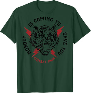 Tiger Nobody Is Coming To Save You (on back) T-Shirt - T-Shirt | Forest