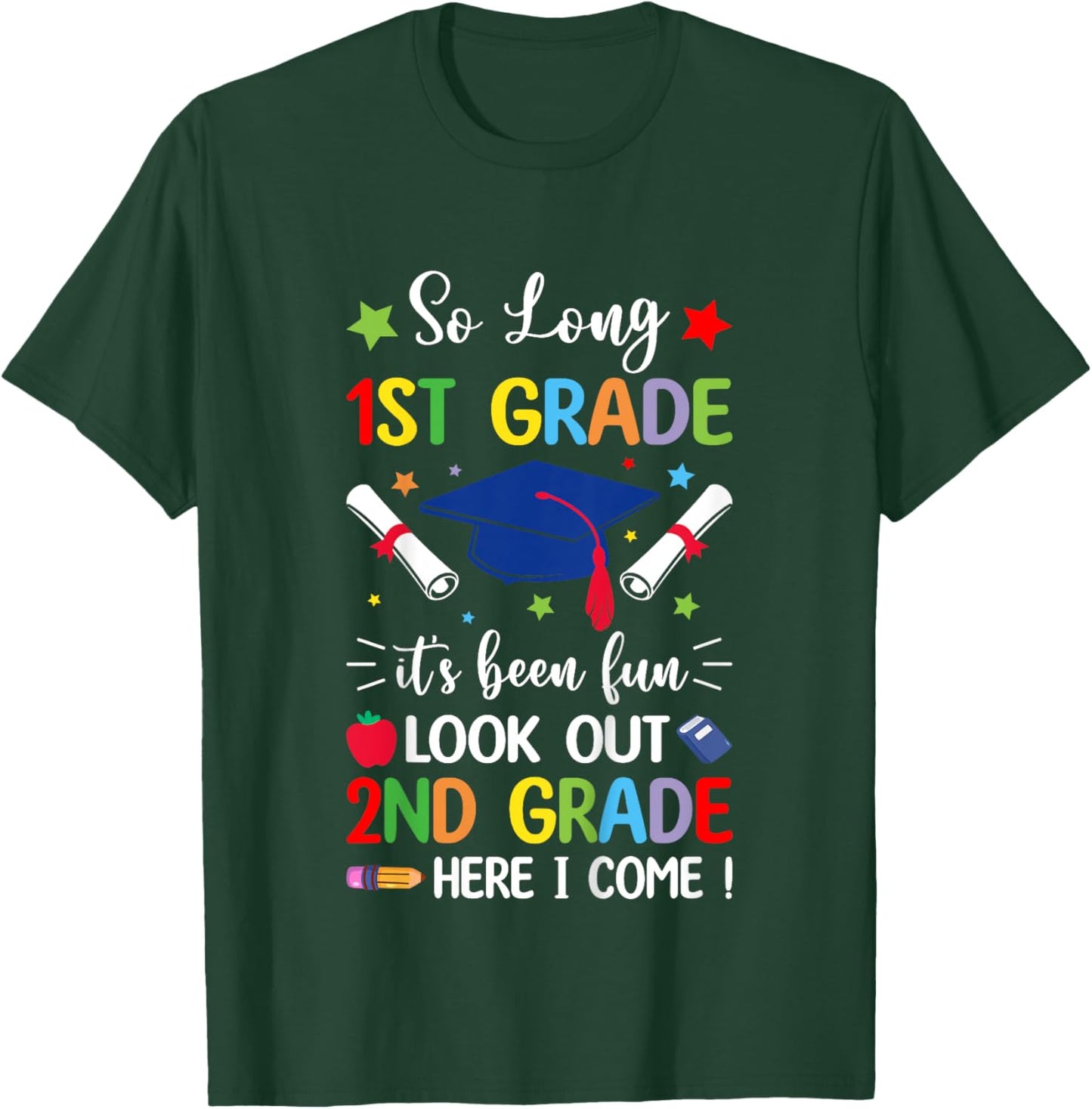 So Long 1st Grade Graduation 2024 2nd Grade Here I Come T-Shirt - T-Shirt | Forest