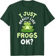 Frog Frogs I Just Really Like Frogs, OK? T-Shirt - T-Shirt | Forest