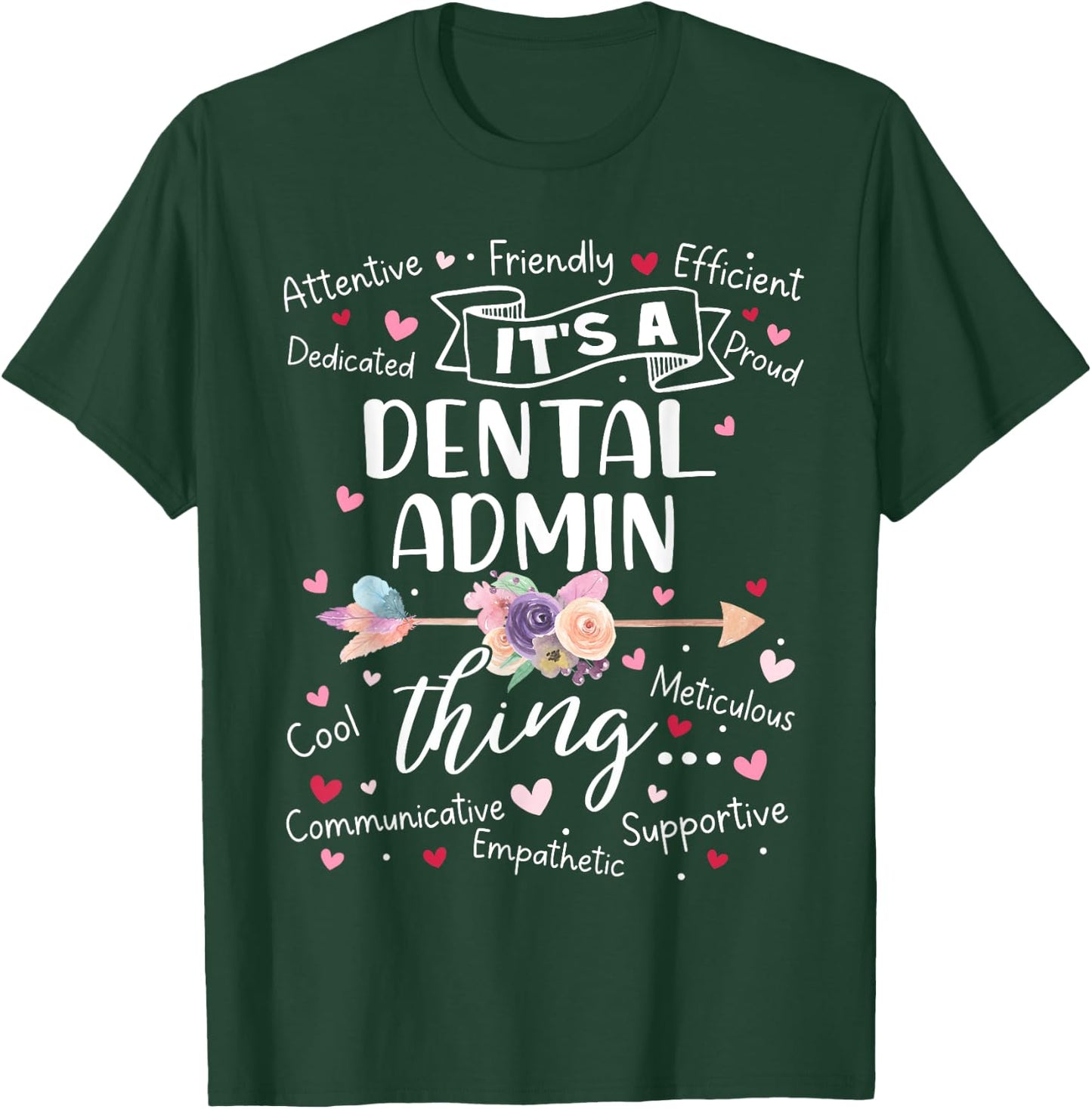 Dental Admin Squad Team Crew Mother's Day Women Girls T-Shirt - T-Shirt | Forest