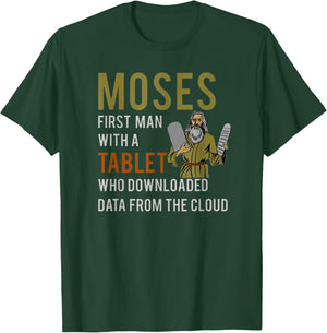 Moses, First Man with a Tablet - Biblical Tech Humor T-Shirt - T-Shirt | Forest