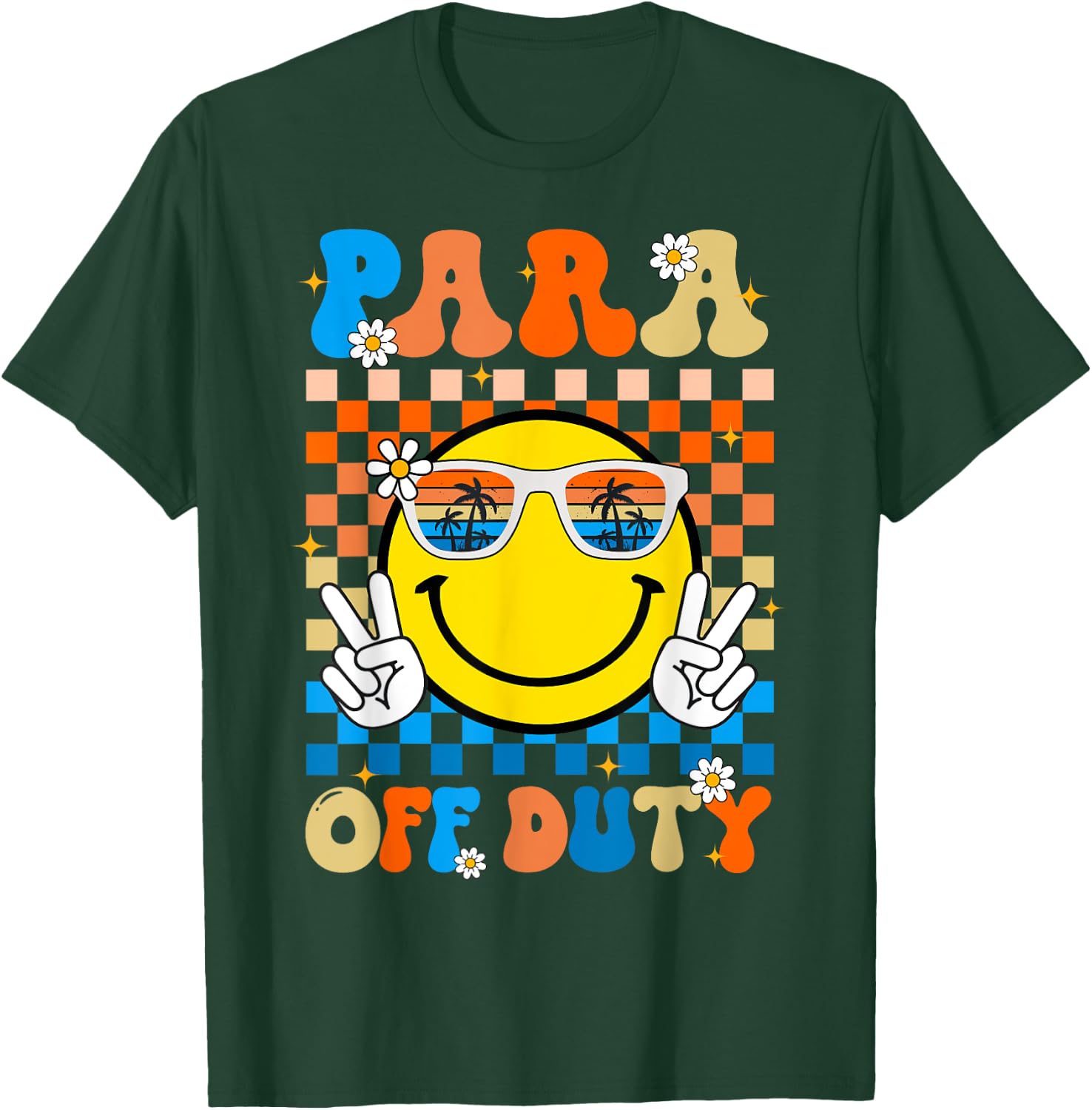 Para Off Duty Paraprofessional Last Day Of School Smile Face T-Shirt - T-Shirt | Forest