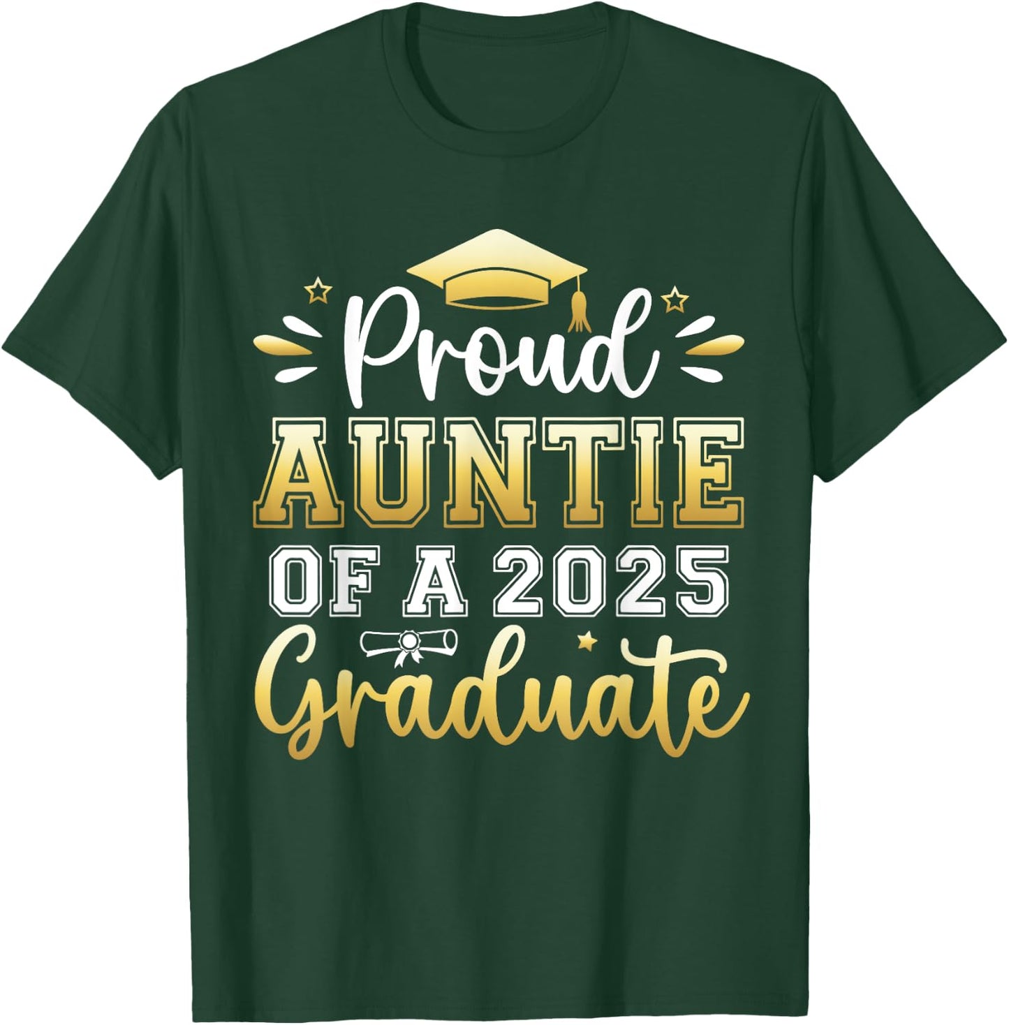 Proud Auntie of a 2025 Graduate Senior Graduation Women T-Shirt - T-Shirt | Forest