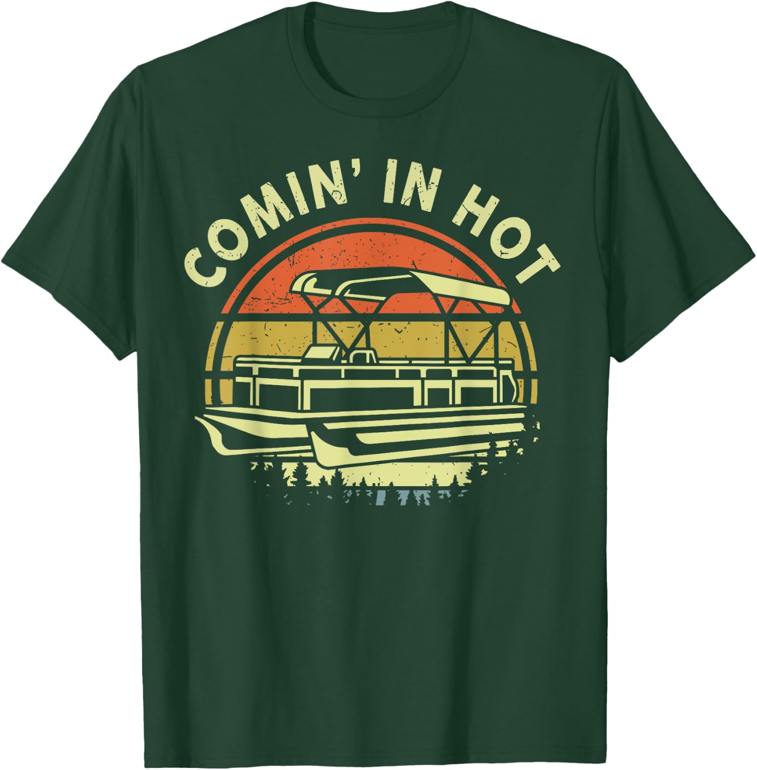 Funny Pontoon Boat Dad Shirt Coming In Hot Captain Papa Men T-Shirt - T-Shirt | Forest