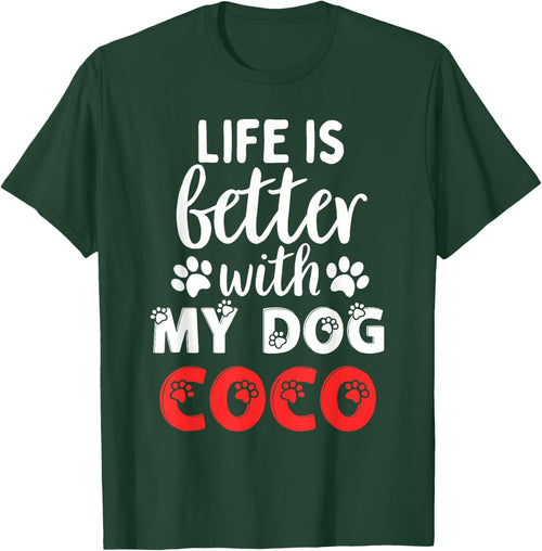 Dog Name Coco Life Is Better With My Dog Named Coco Women Kids