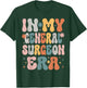 In My General Surgeon Era Funny Women Christmas Presents T-Shirt - T-Shirt | Forest