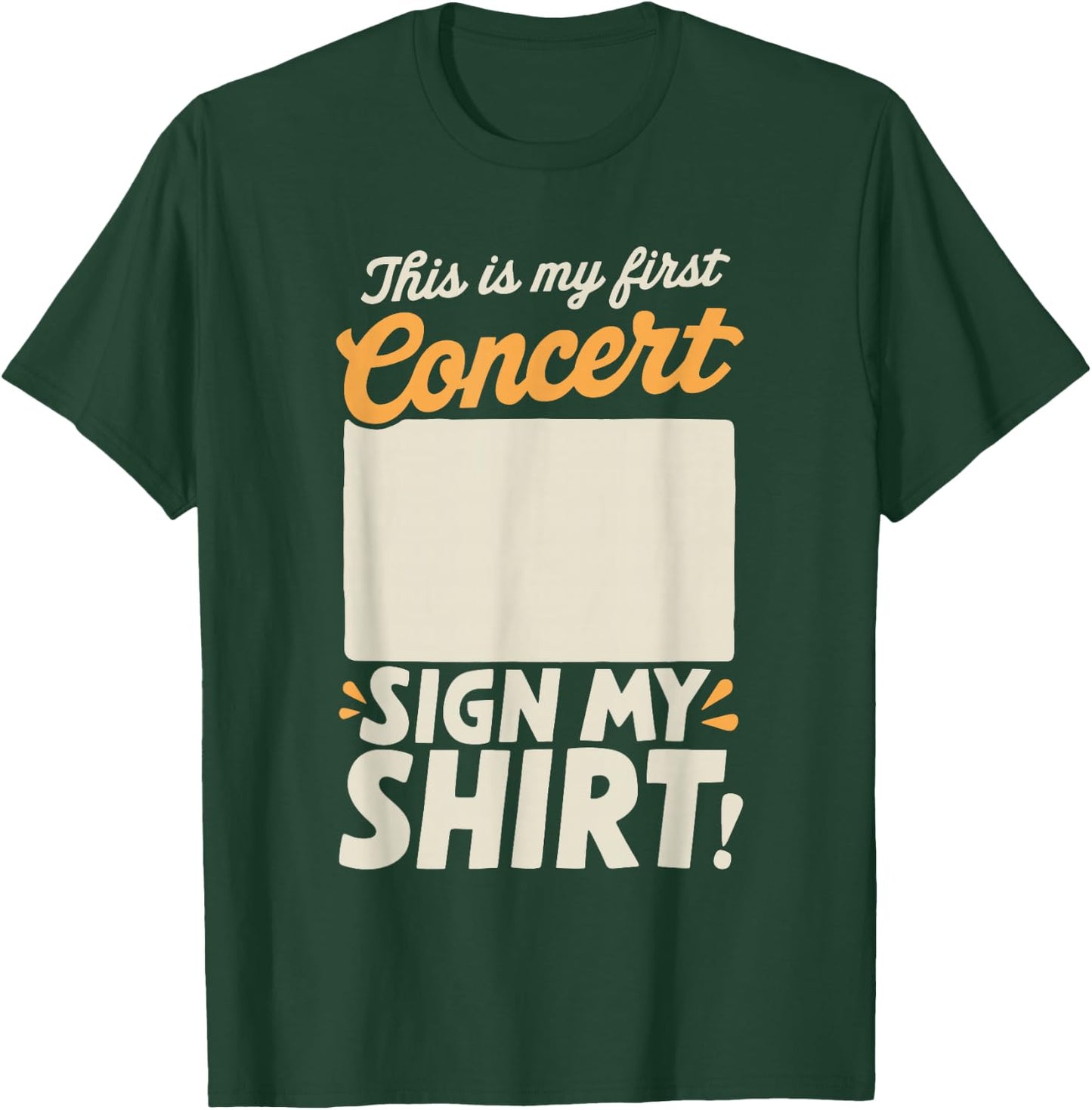 This Is My First Concert Sign My T-Shirt - T-Shirt | Forest