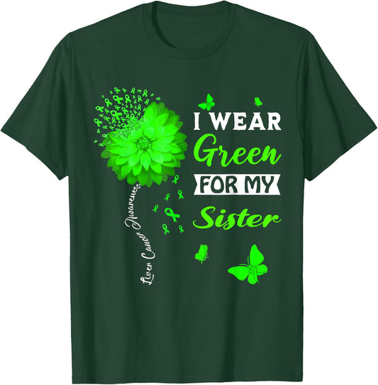 I Wear Green For My Sister Liver Cancer Awareness T-Shirt - T-Shirt | Forest