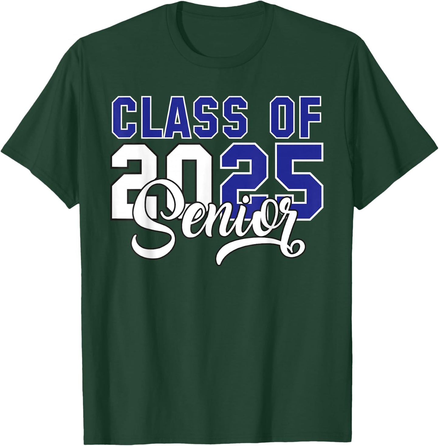 Class of 2025 Senior 2025 Graduation 25 Back To School T-Shirt - T-Shirt | Forest