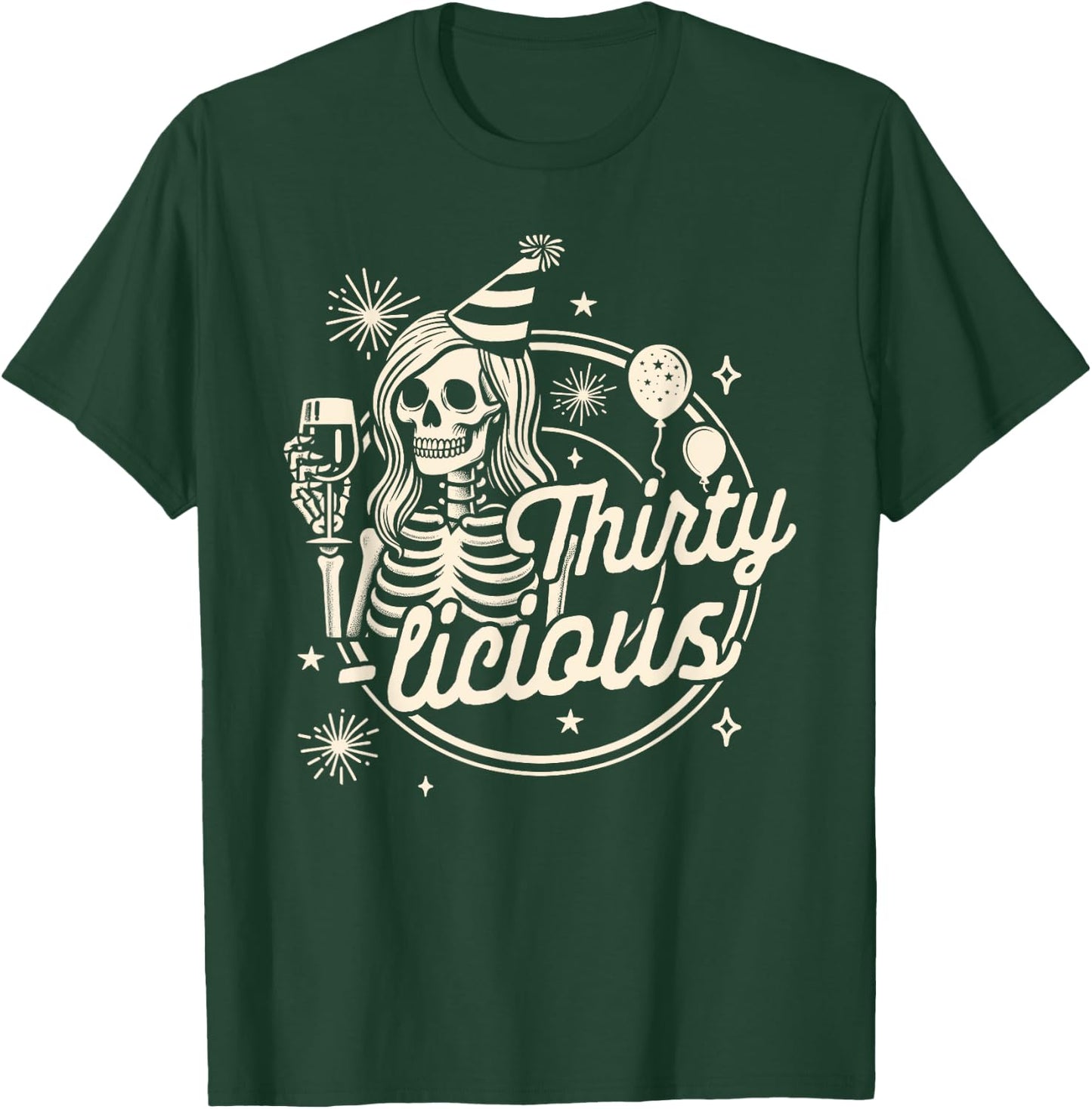 30th Birthday Girl Skeleton Drinking Birthday Thirty-licious T-Shirt - T-Shirt | Forest