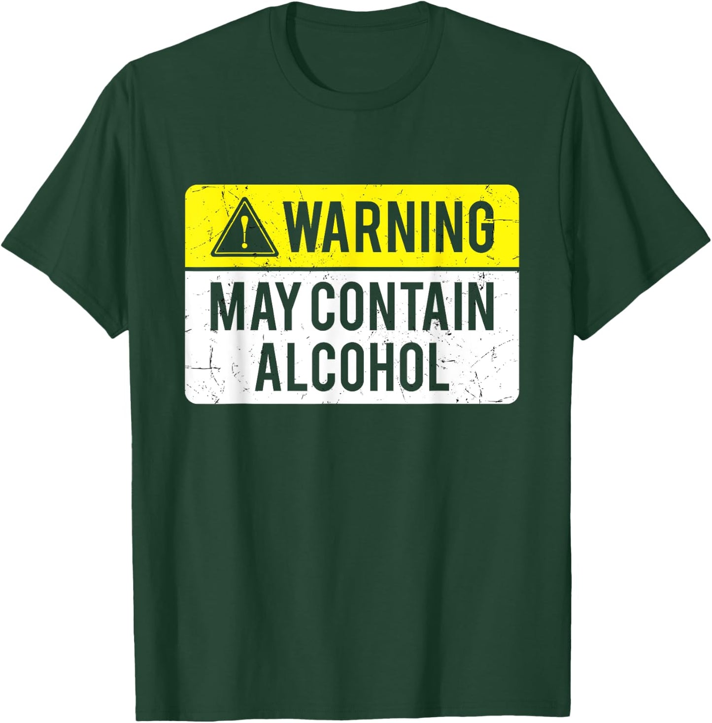 Warning May Contain Alcohol T-Shirt - T-Shirt | Forest