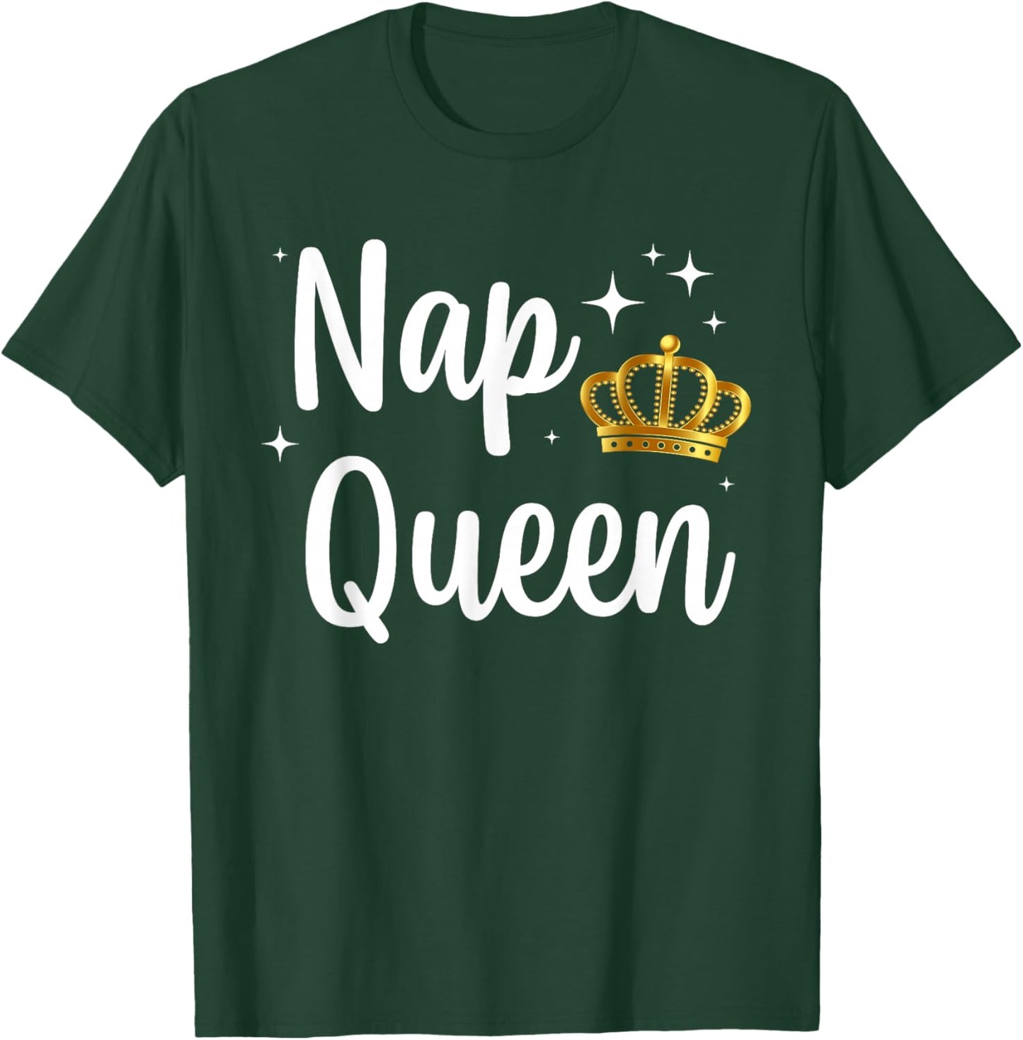 Funny Nap Queen Design Women Sleeping Napping Nap Lover T-Shirt - T-Shirt | Forest