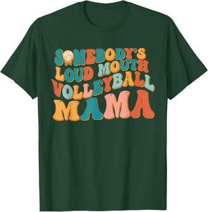 Funny Somebody's Loud Mouth Volleyball Mama Melting Smile T-Shirt - T-Shirt | Forest