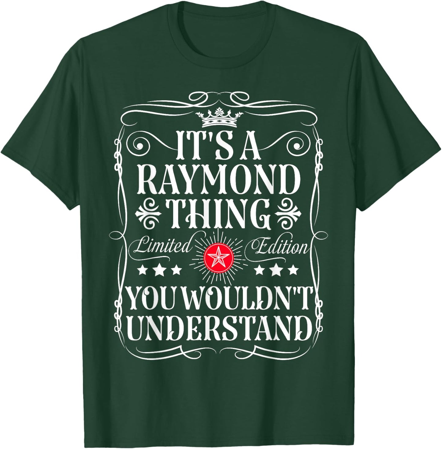 Raymond Name Its A Raymond Thing You Wouldn't Understand T-Shirt - T-Shirt | Forest