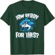 Jaw Ready For This? Shark Funny Sharks Lover T-Shirt - T-Shirt | Forest