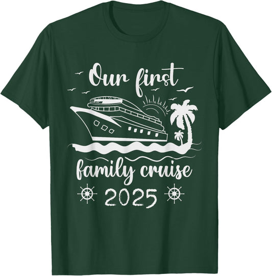 Our First Family Cruise 2025 Ship Vacation Trip Matching T-Shirt - T-Shirt | Forest
