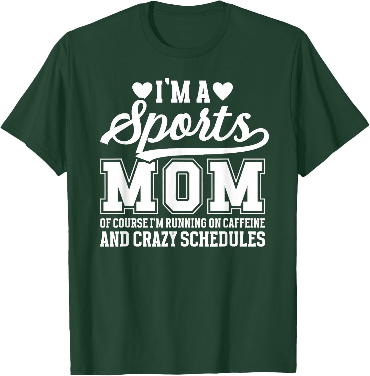 I'm A Sports Mom Sports Mother Sport Mom Sports Mama T-Shirt - T-Shirt | Forest