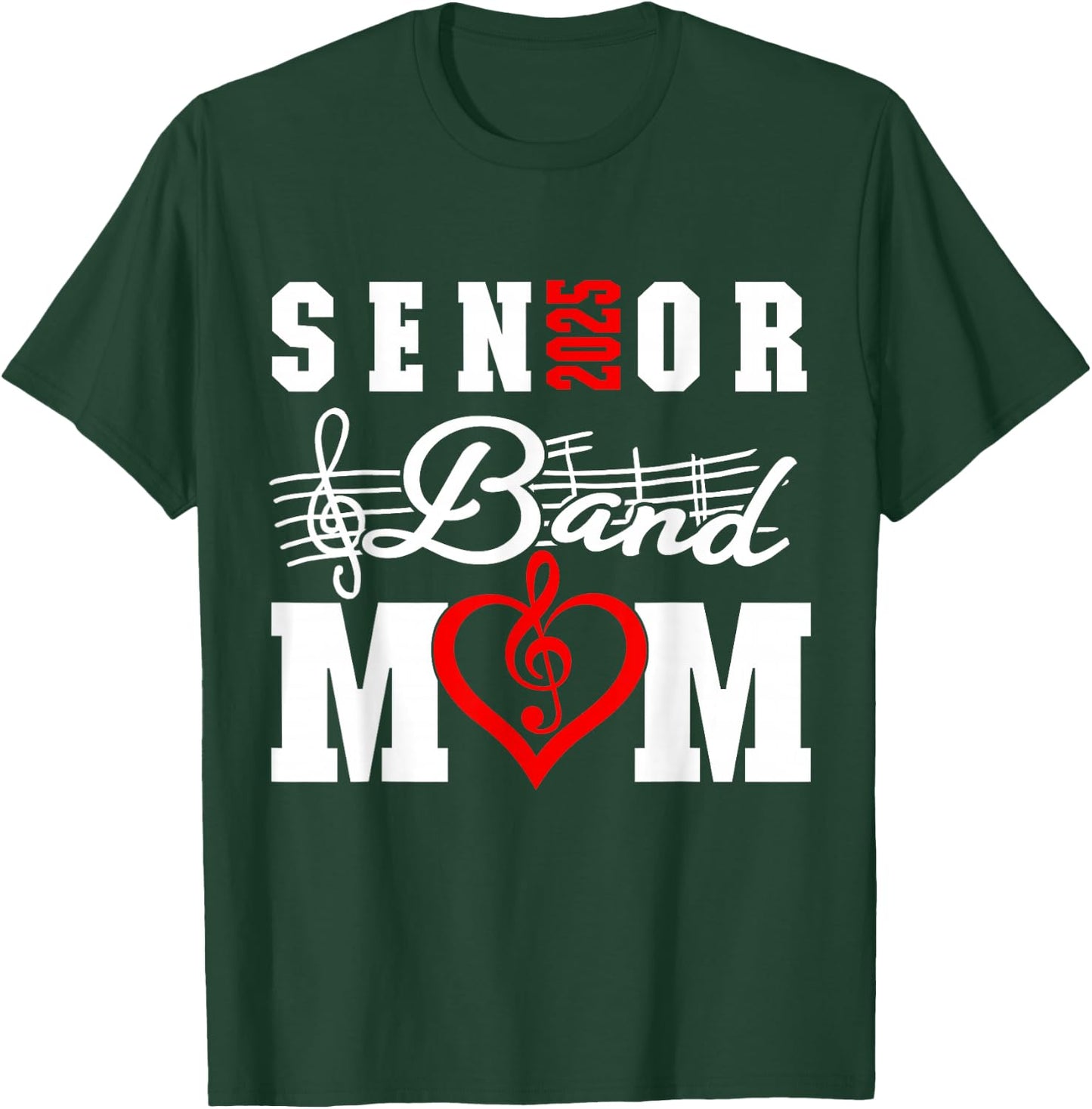 Senior Band Mom 2025 Marching Band Parent Class of 2025 T-Shirt - T-Shirt | Forest