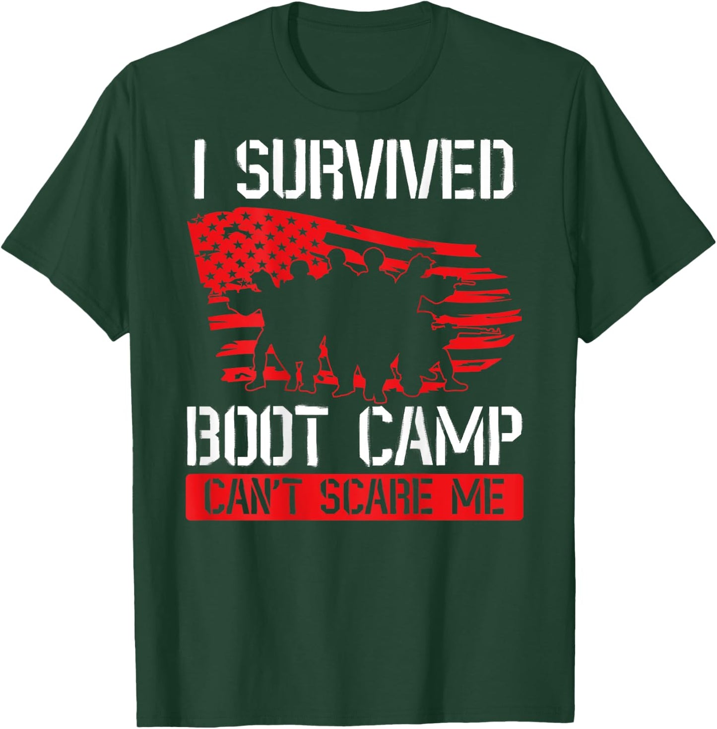I Survived Boot Camp Can't Scare Me Back Print Veteran T-Shirt - T-Shirt | Forest