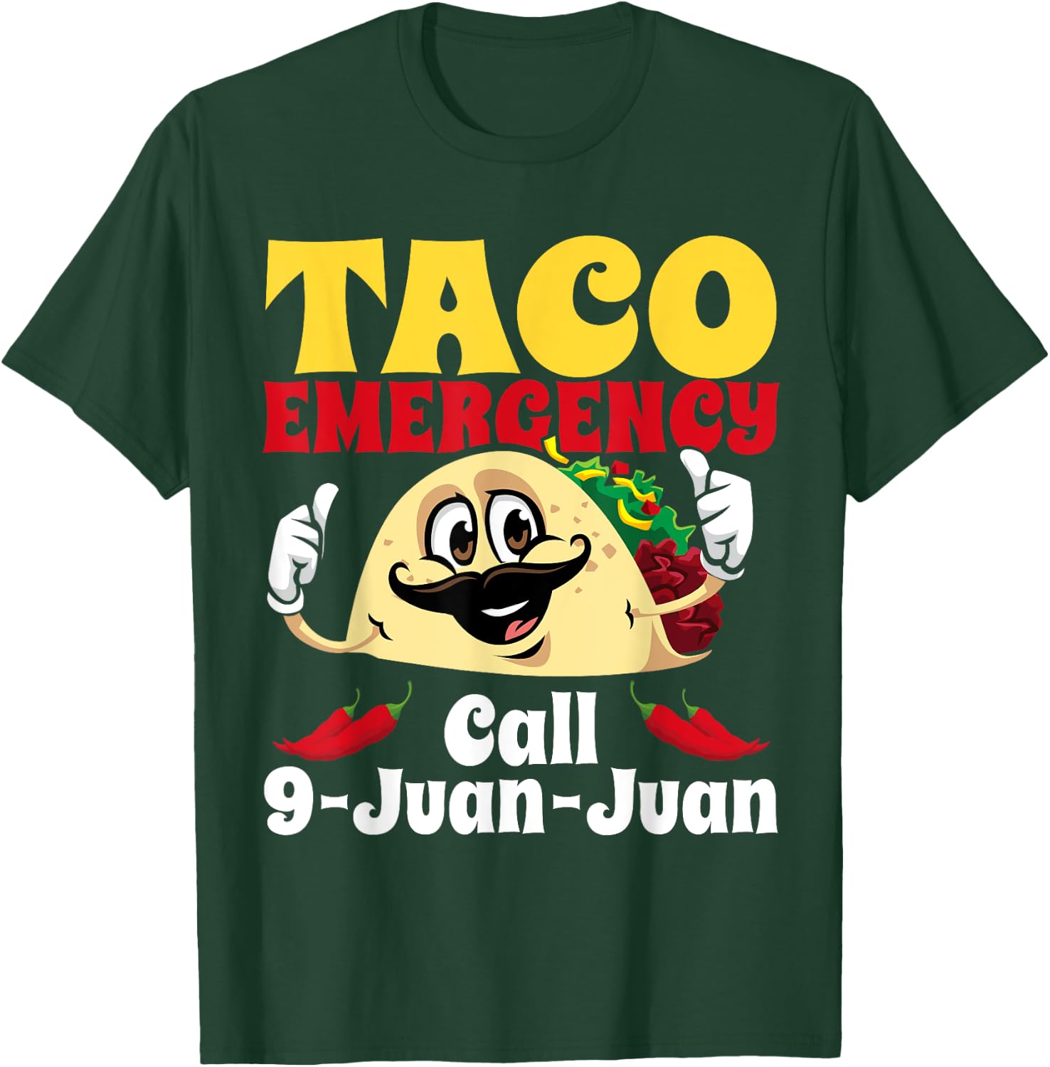 Taco Emergency Call 9 Juan Juan Funny Cinco De Mayo Mexican T-Shirt - T-Shirt | Forest