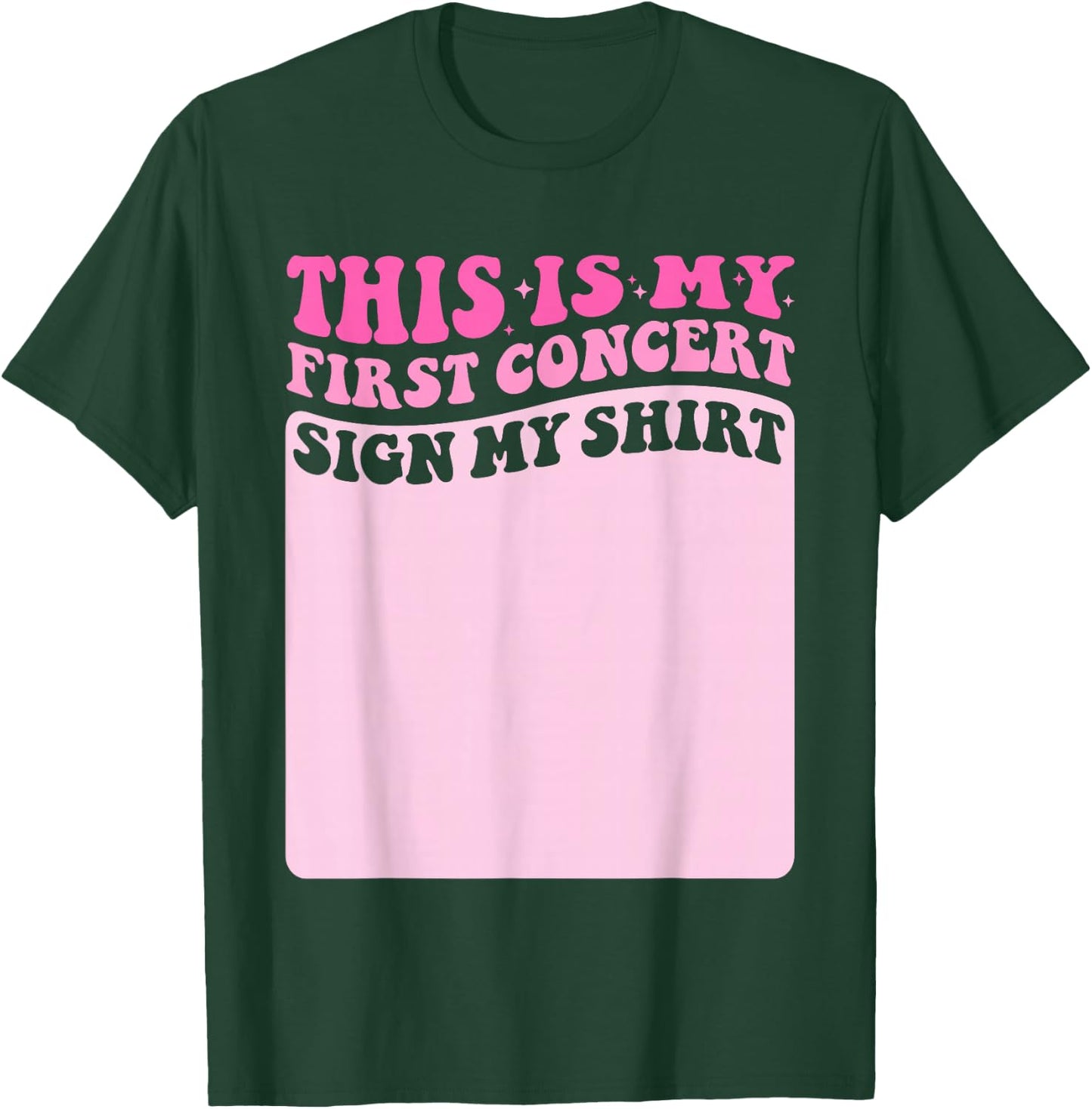 This Is My First Concert Sign My Shirt Groovy Music Event T-Shirt - T-Shirt | Forest