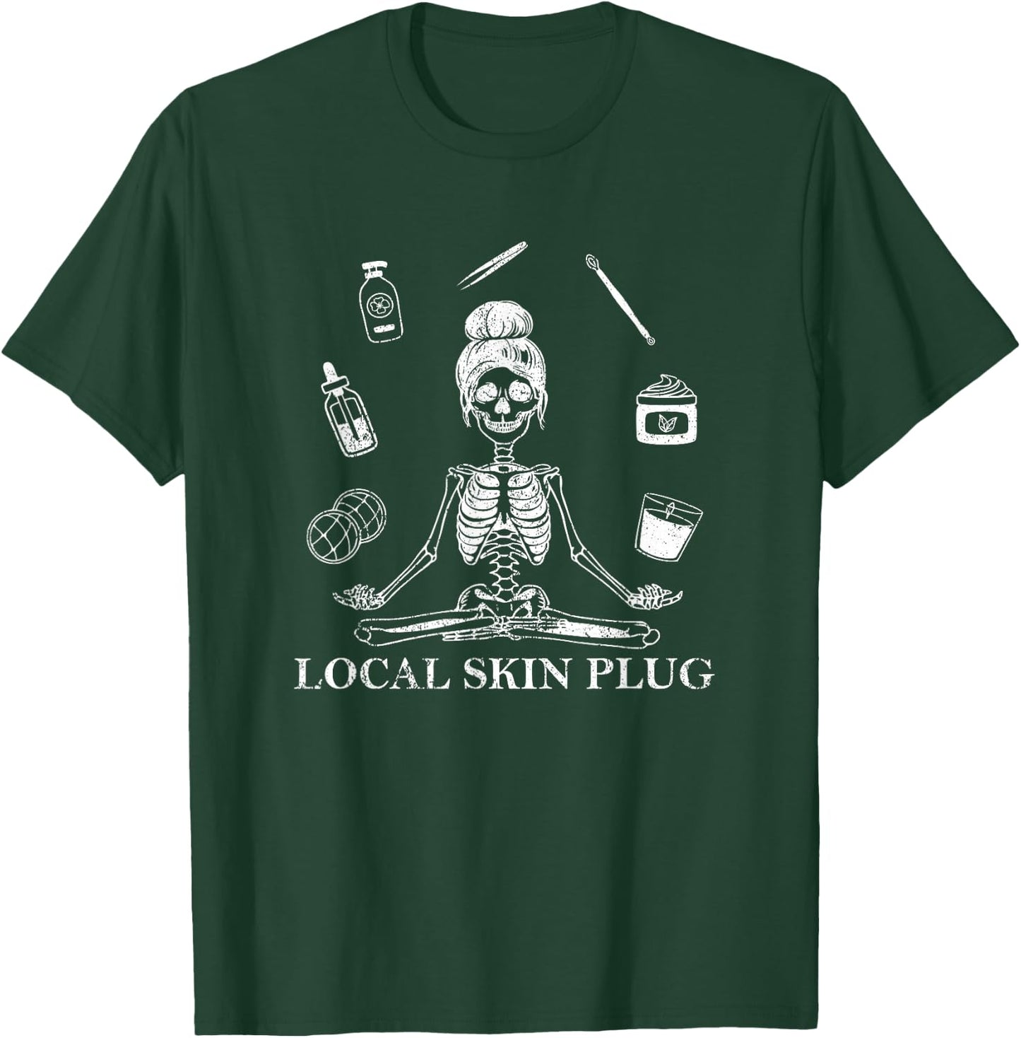 Vintage Local Skin Plug Skincare Dermatologist Esthetician T-Shirt - T-Shirt | Forest