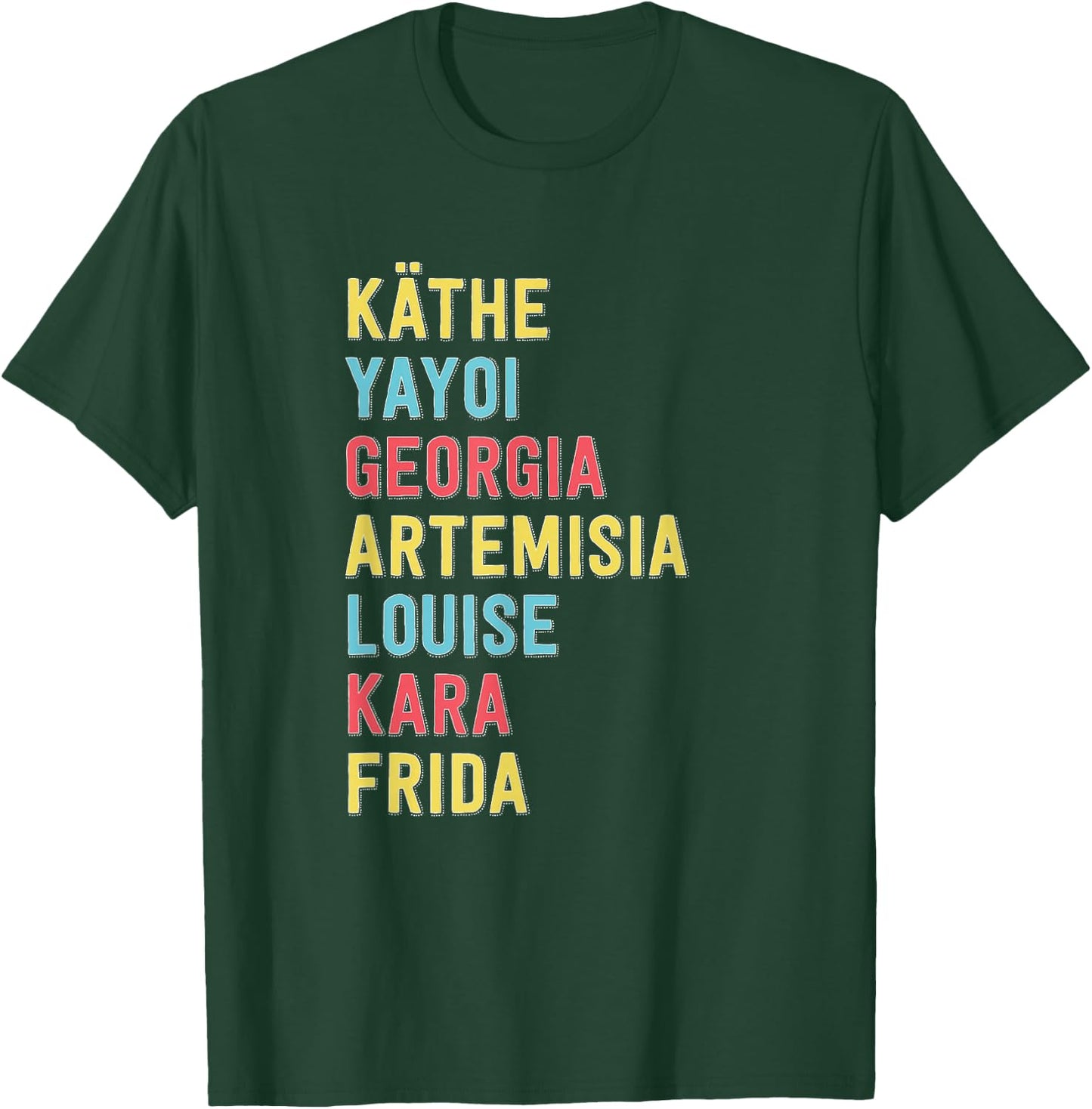 Famous Women Artists Feminist Art History T-Shirt - T-Shirt | Forest