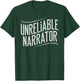Unreliable Narrator T-Shirt - T-Shirt | Forest
