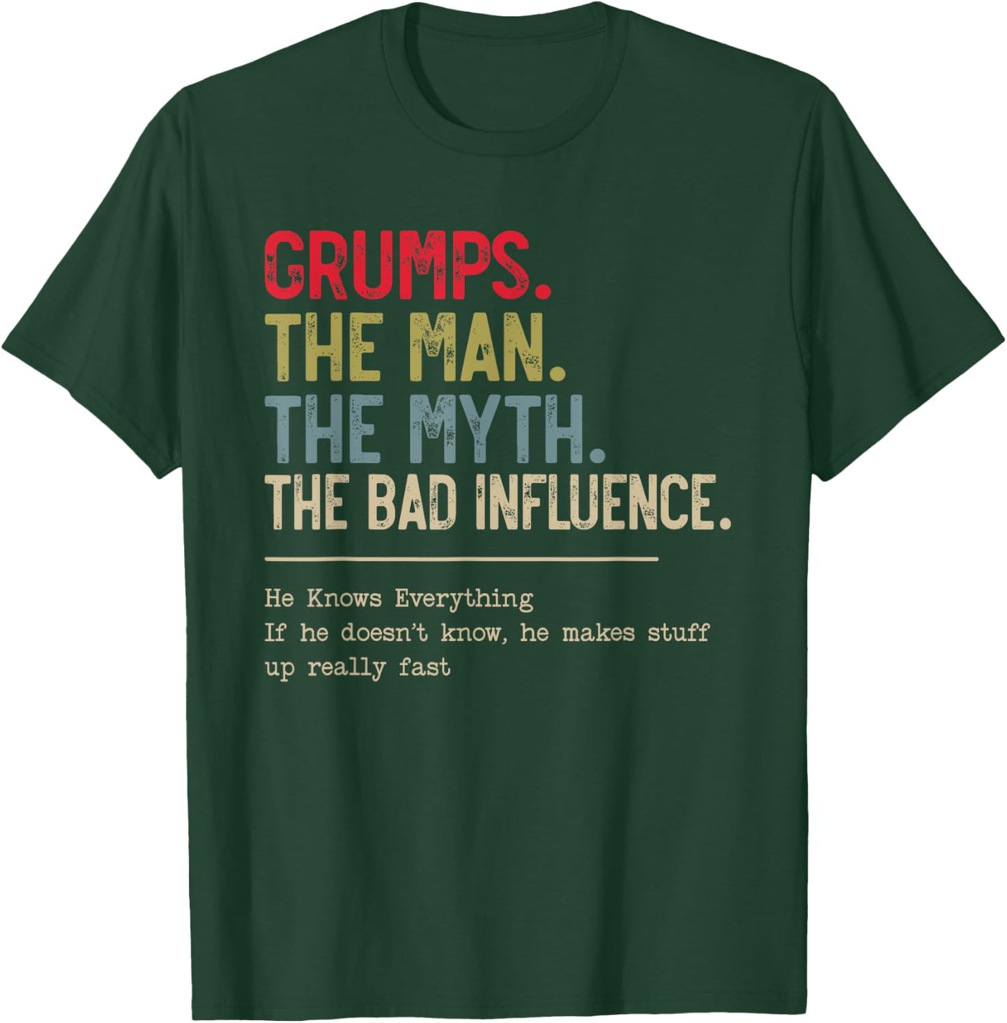Grumps The Man The Myth The Bad Influence Funny Grandpa T-Shirt - T-Shirt | Forest