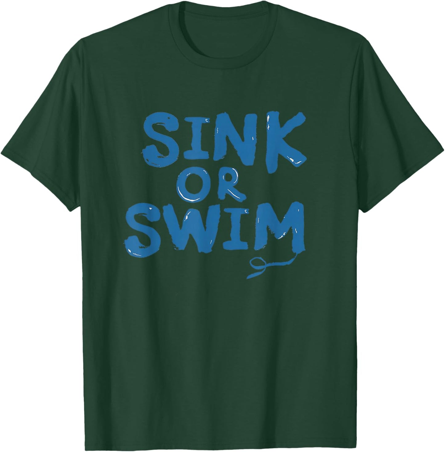 Funny sink or swim idiom Costume T-Shirt - T-Shirt | Forest