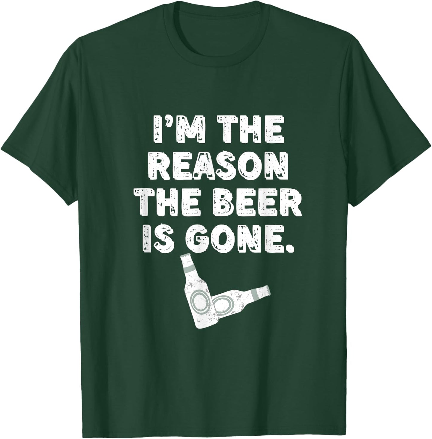 I'm the reason the beer is gone, beer lovers T-Shirt - T-Shirt | Forest