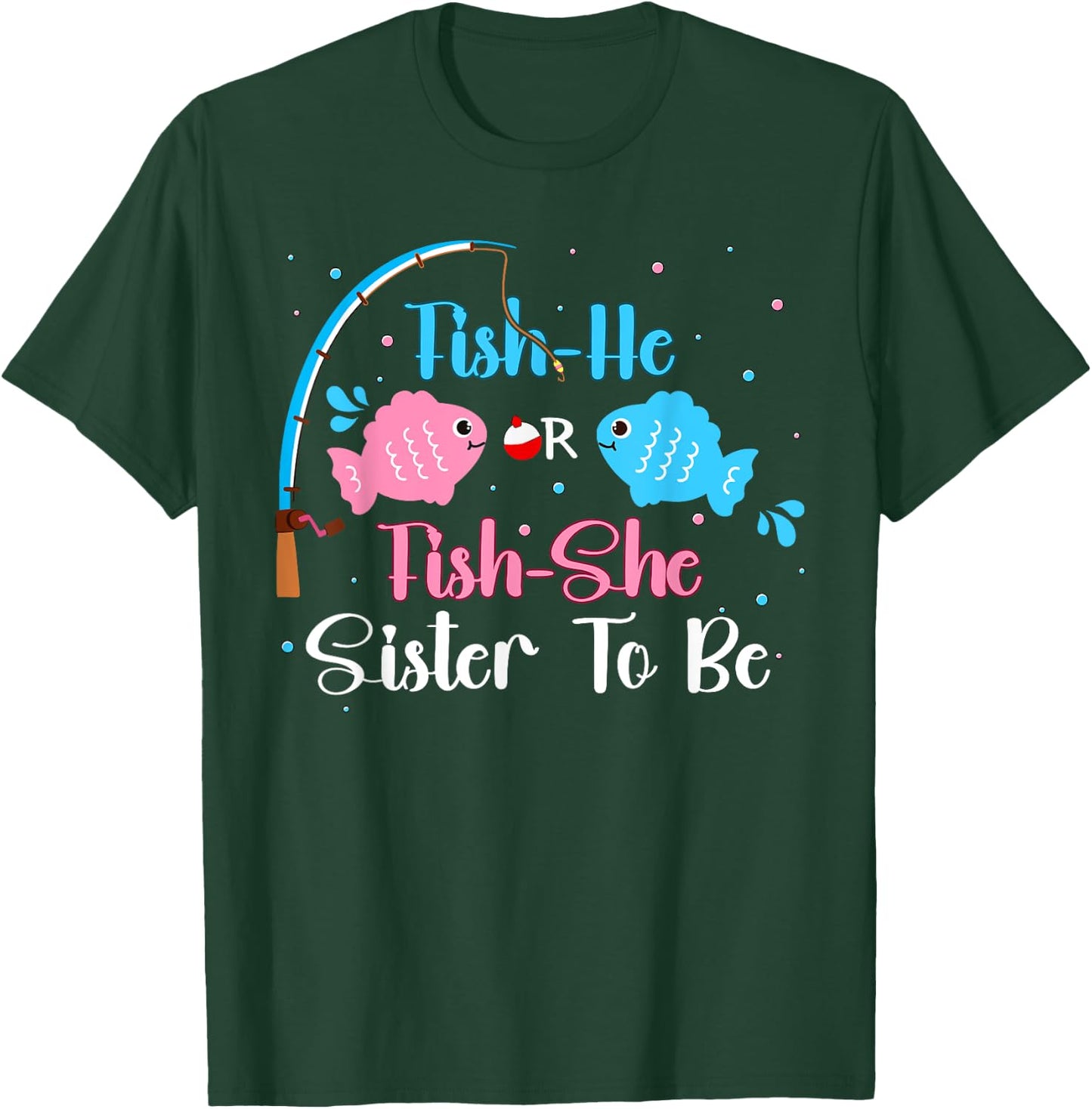 Fish-He Or Fish-She Sister To Be Gender Reveal Baby Shower T-Shirt - T-Shirt | Forest