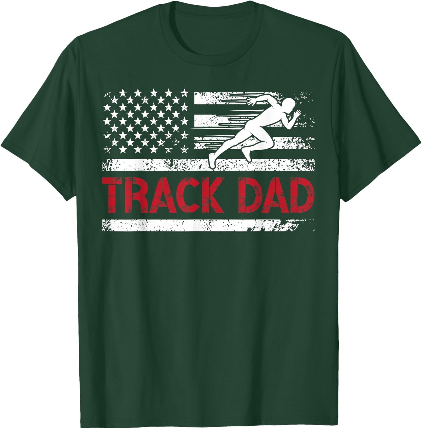 Track Dad Of A Track And Field Athlete US Flag Track Father T-Shirt - T-Shirt | Forest