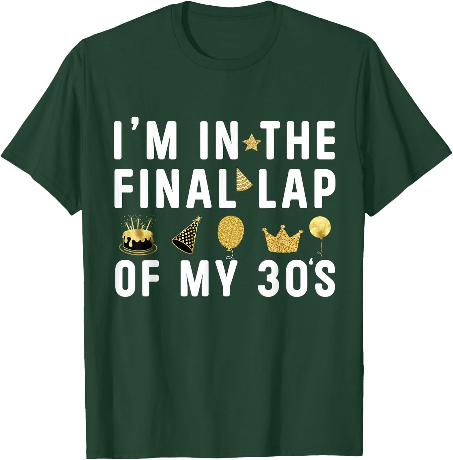 Last Year In My 30s Birthday Happy 39th Birthday Party T-Shirt - T-Shirt | Forest