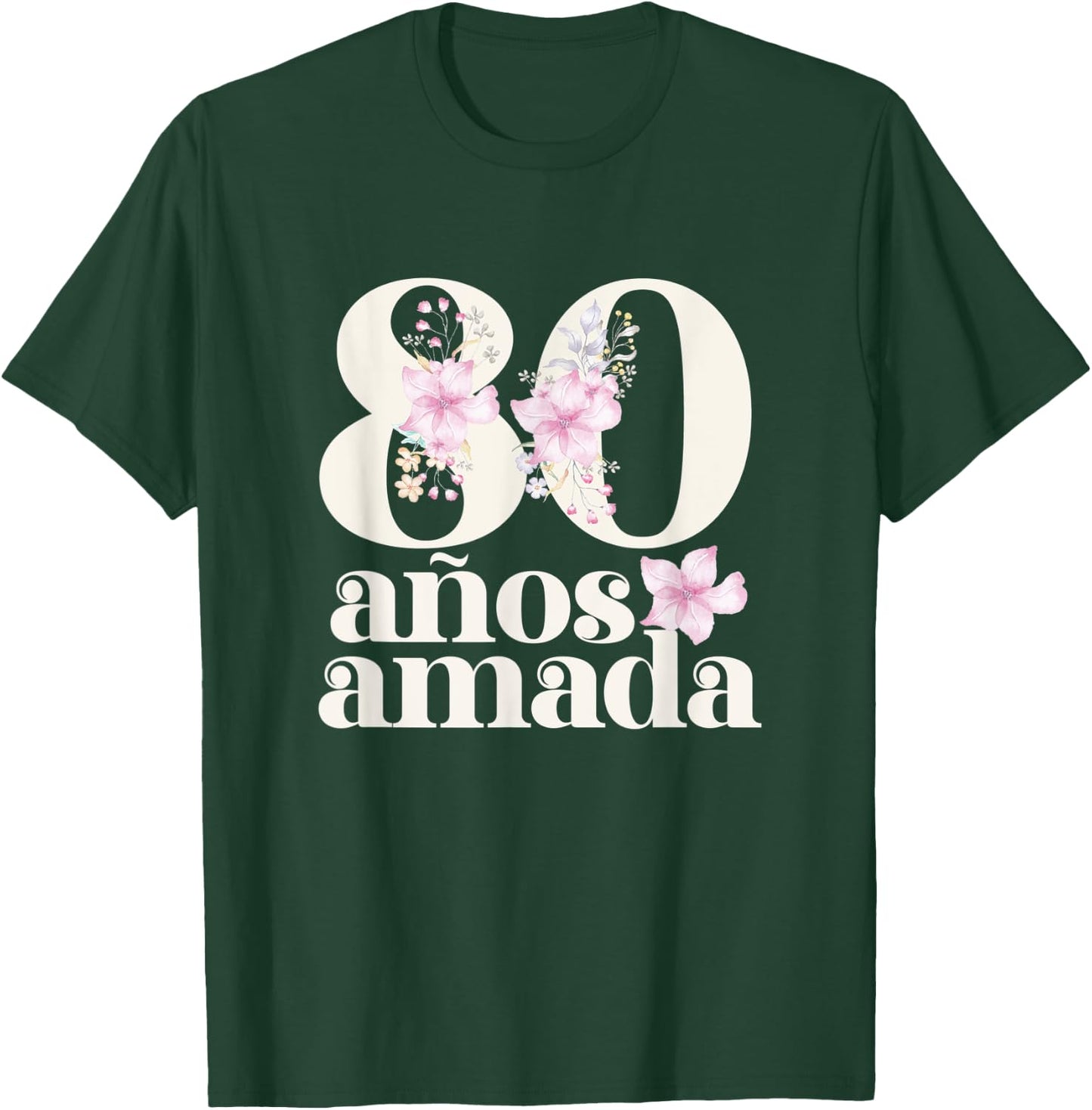 80 Years Loved in Española Abuela 80 Años Amada T-Shirt - T-Shirt | Forest