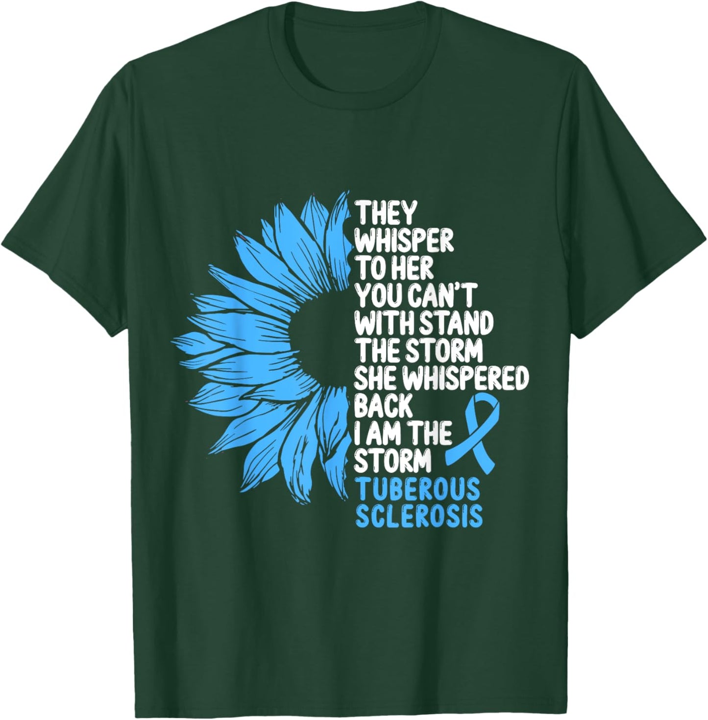 Tuberous Sclerosis Awareness Blue Ribbon I am the Storm T-Shirt - T-Shirt | Forest